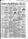 North & South Shields Gazette and Northumberland and Durham Advertiser Friday 03 August 1849 Page 1