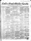 North & South Shields Gazette and Northumberland and Durham Advertiser Friday 14 June 1850 Page 1