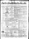 North & South Shields Gazette and Northumberland and Durham Advertiser Friday 30 August 1850 Page 1