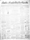 North & South Shields Gazette and Northumberland and Durham Advertiser Friday 29 August 1851 Page 1