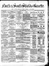 North & South Shields Gazette and Northumberland and Durham Advertiser Friday 02 April 1852 Page 1