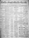 North & South Shields Gazette and Northumberland and Durham Advertiser Friday 17 February 1854 Page 1