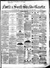 North & South Shields Gazette and Northumberland and Durham Advertiser Thursday 10 June 1858 Page 1