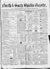 North & South Shields Gazette and Northumberland and Durham Advertiser Thursday 10 January 1861 Page 1
