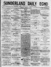 Sunderland Daily Echo and Shipping Gazette Tuesday 13 January 1874 Page 1