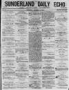 Sunderland Daily Echo and Shipping Gazette Thursday 15 January 1874 Page 1
