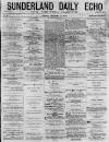 Sunderland Daily Echo and Shipping Gazette Friday 16 January 1874 Page 1