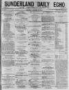 Sunderland Daily Echo and Shipping Gazette Monday 19 January 1874 Page 1
