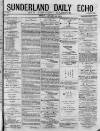 Sunderland Daily Echo and Shipping Gazette Friday 30 January 1874 Page 1