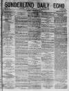 Sunderland Daily Echo and Shipping Gazette Monday 02 February 1874 Page 1