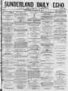 Sunderland Daily Echo and Shipping Gazette Wednesday 18 February 1874 Page 1