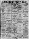 Sunderland Daily Echo and Shipping Gazette Thursday 05 March 1874 Page 1