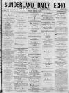 Sunderland Daily Echo and Shipping Gazette Friday 06 March 1874 Page 1