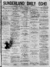 Sunderland Daily Echo and Shipping Gazette Monday 09 March 1874 Page 1