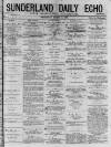 Sunderland Daily Echo and Shipping Gazette Wednesday 11 March 1874 Page 1