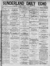 Sunderland Daily Echo and Shipping Gazette Tuesday 17 March 1874 Page 1