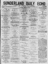 Sunderland Daily Echo and Shipping Gazette Saturday 25 April 1874 Page 1