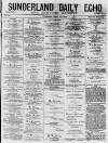 Sunderland Daily Echo and Shipping Gazette Thursday 30 April 1874 Page 1