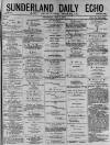 Sunderland Daily Echo and Shipping Gazette Thursday 07 May 1874 Page 1