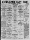 Sunderland Daily Echo and Shipping Gazette Saturday 30 May 1874 Page 1