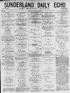 Sunderland Daily Echo and Shipping Gazette Monday 08 June 1874 Page 1