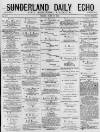 Sunderland Daily Echo and Shipping Gazette Friday 12 June 1874 Page 1