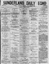 Sunderland Daily Echo and Shipping Gazette Tuesday 16 June 1874 Page 1