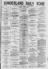 Sunderland Daily Echo and Shipping Gazette Friday 26 June 1874 Page 1