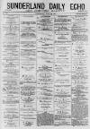 Sunderland Daily Echo and Shipping Gazette Wednesday 29 July 1874 Page 1