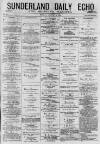 Sunderland Daily Echo and Shipping Gazette Monday 03 August 1874 Page 1
