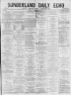 Sunderland Daily Echo and Shipping Gazette Monday 19 October 1874 Page 1