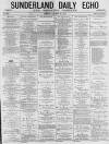 Sunderland Daily Echo and Shipping Gazette Friday 30 October 1874 Page 1