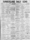 Sunderland Daily Echo and Shipping Gazette Friday 06 November 1874 Page 1