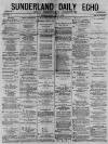 Sunderland Daily Echo and Shipping Gazette Monday 11 January 1875 Page 1