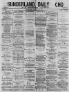 Sunderland Daily Echo and Shipping Gazette Wednesday 13 January 1875 Page 1