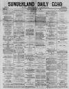 Sunderland Daily Echo and Shipping Gazette Monday 18 January 1875 Page 1