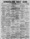 Sunderland Daily Echo and Shipping Gazette Wednesday 20 January 1875 Page 1