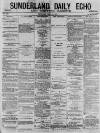 Sunderland Daily Echo and Shipping Gazette Thursday 13 May 1875 Page 1