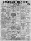 Sunderland Daily Echo and Shipping Gazette Monday 14 June 1875 Page 1