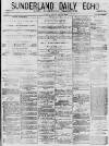 Sunderland Daily Echo and Shipping Gazette Friday 10 December 1875 Page 1
