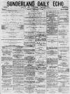 Sunderland Daily Echo and Shipping Gazette Monday 13 December 1875 Page 1