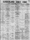 Sunderland Daily Echo and Shipping Gazette Monday 19 January 1880 Page 1