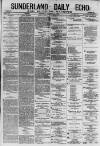 Sunderland Daily Echo and Shipping Gazette Tuesday 30 March 1880 Page 1