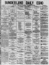 Sunderland Daily Echo and Shipping Gazette Saturday 03 April 1880 Page 1