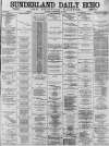 Sunderland Daily Echo and Shipping Gazette Friday 18 November 1881 Page 1