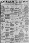 Sunderland Daily Echo and Shipping Gazette Wednesday 04 October 1882 Page 1