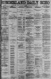 Sunderland Daily Echo and Shipping Gazette Tuesday 21 November 1882 Page 1