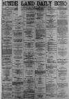 Sunderland Daily Echo and Shipping Gazette Saturday 02 December 1882 Page 1