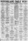 Sunderland Daily Echo and Shipping Gazette Friday 05 January 1883 Page 1