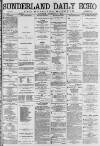 Sunderland Daily Echo and Shipping Gazette Saturday 08 September 1883 Page 1